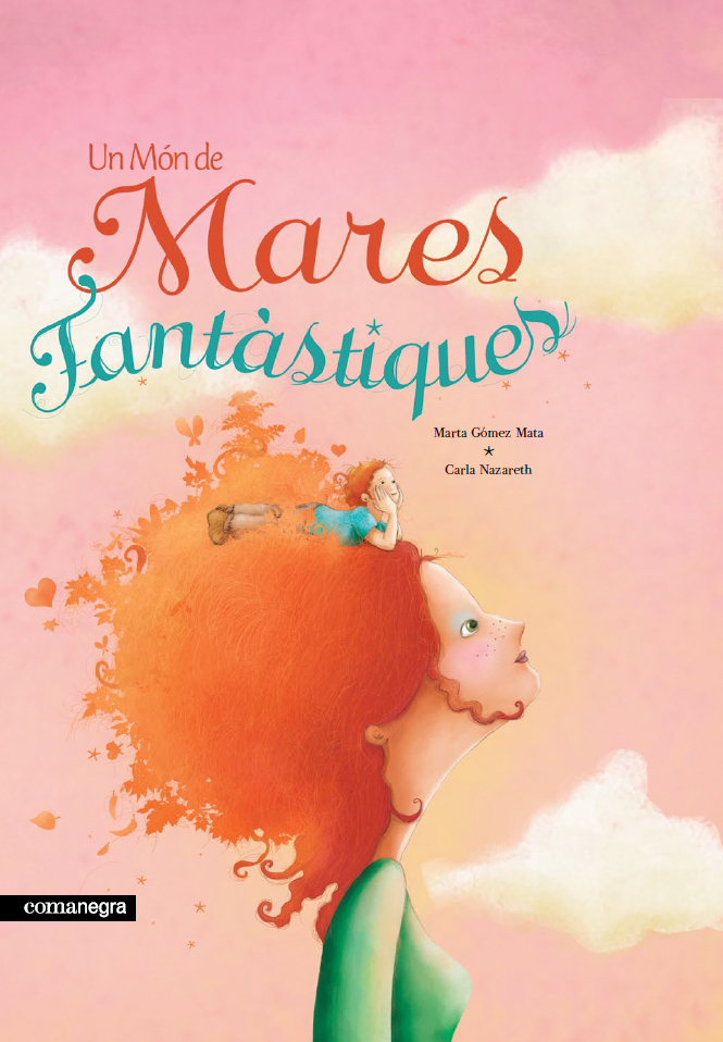 UN MÓN DE MARES FANTÀSTIQUES_Marta Gómez, Carla Nazareth_Comanegra