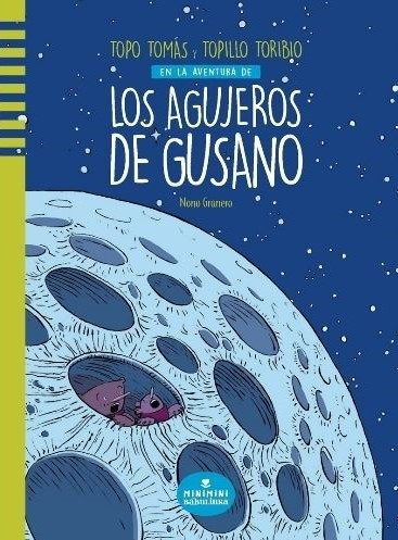 Topo Tomás y Topillo Toribio en la aventura de los agujeros de gusano