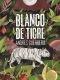 BLANCO DE TIGRE